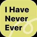 I Never Have Ever