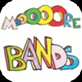 Mooooore Bands