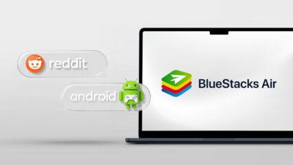 Reddit熱議：Mac端執行Android遊戲的難題—— Air 如何解決