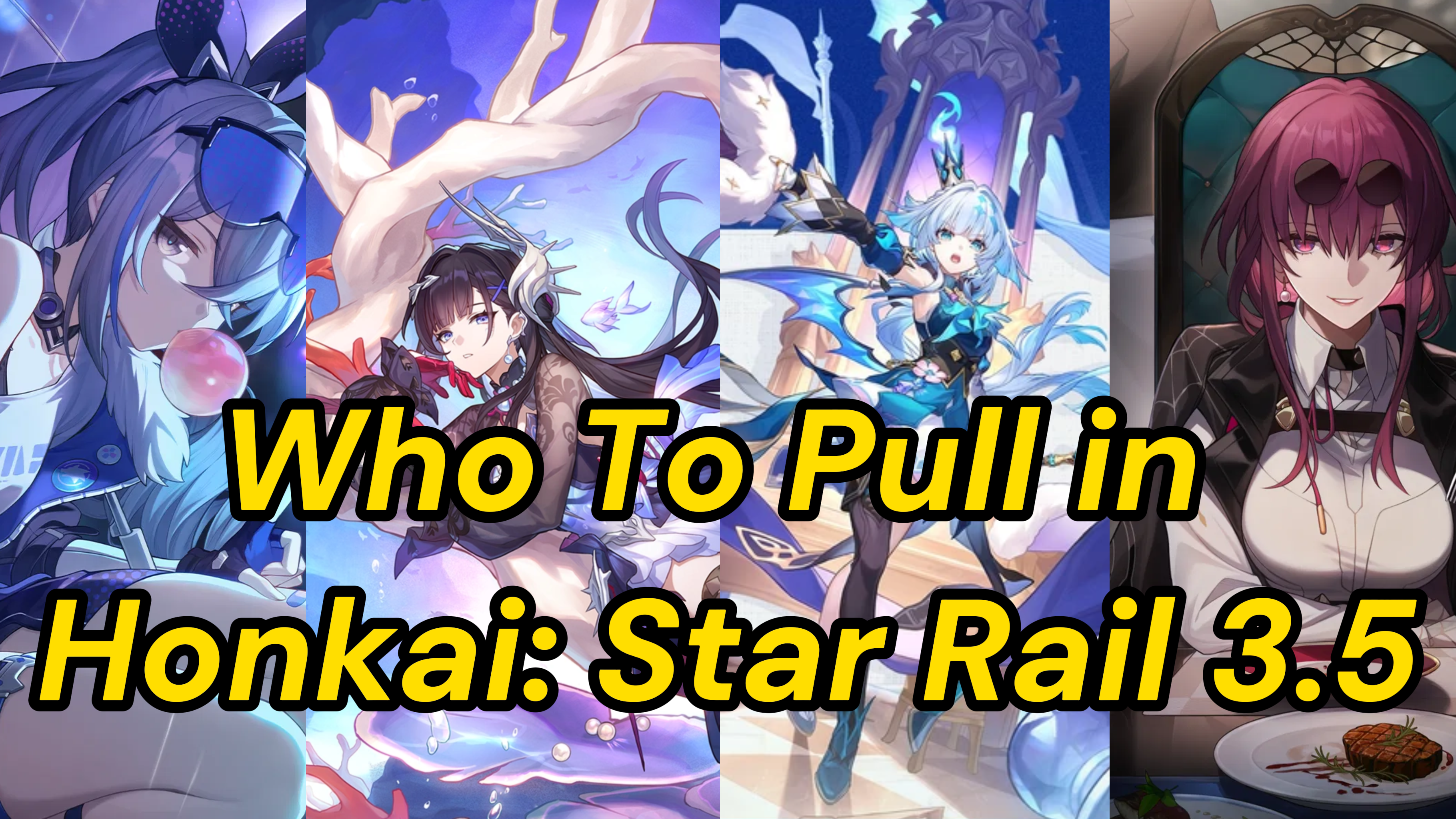 Who To Pull in Honkai: Star Rail 3.5