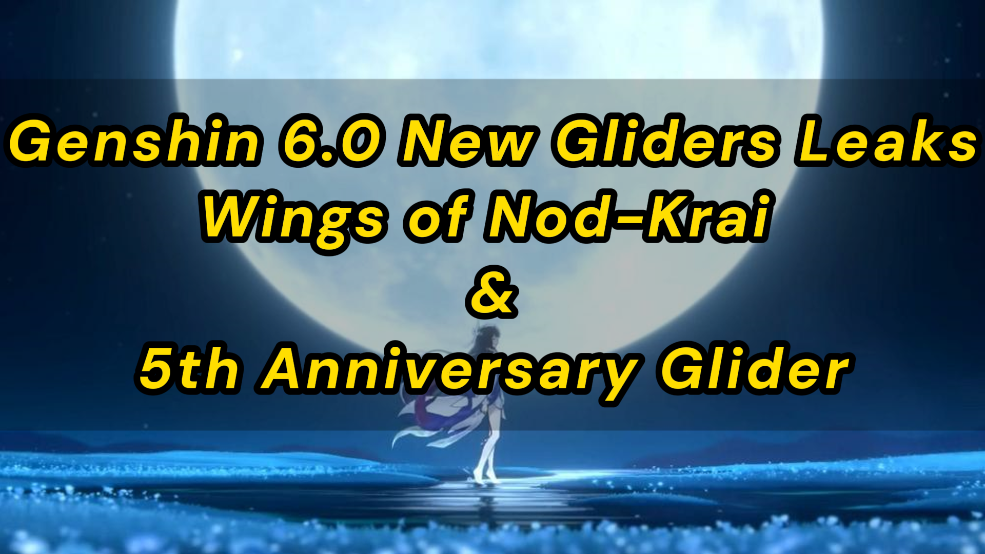 Genshin 6.0 New Gliders Leaks: Wings of Nod-Krai & 5th Anniversary Glider