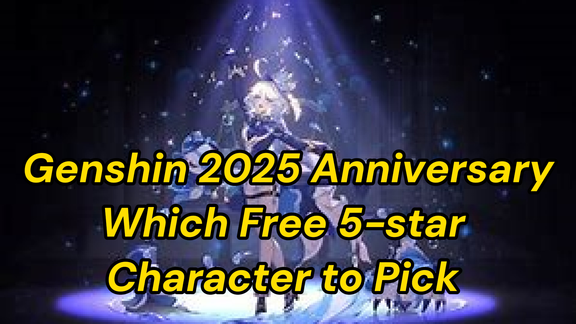 Which Free 5-star Character to Pick | Genshin 2025 Anniversary