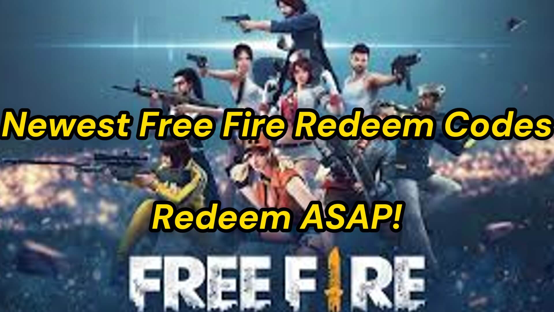 Newest Free Fire Redeem Codes! Redeem ASAP!