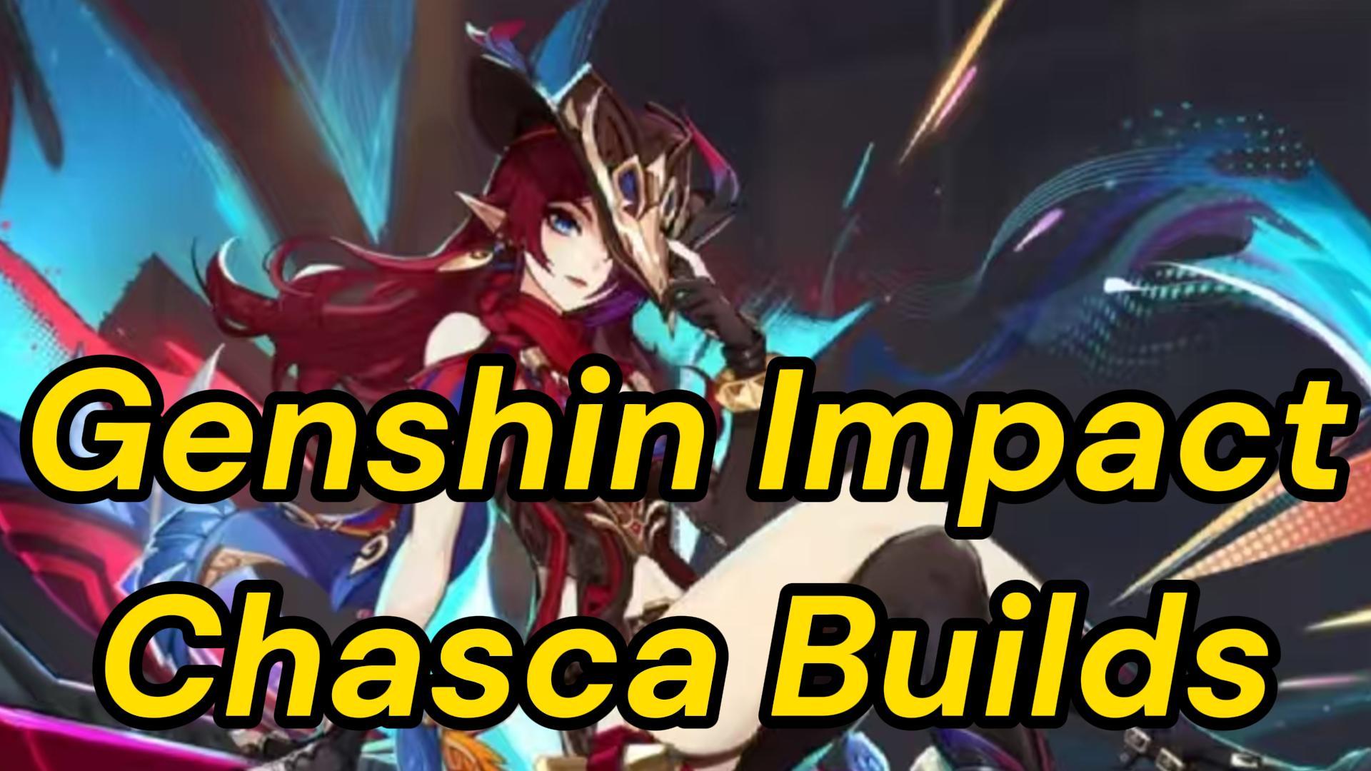 Chasca Builds: Weapons, Team Comps, Artifacts and More! ▎Genshin Impact