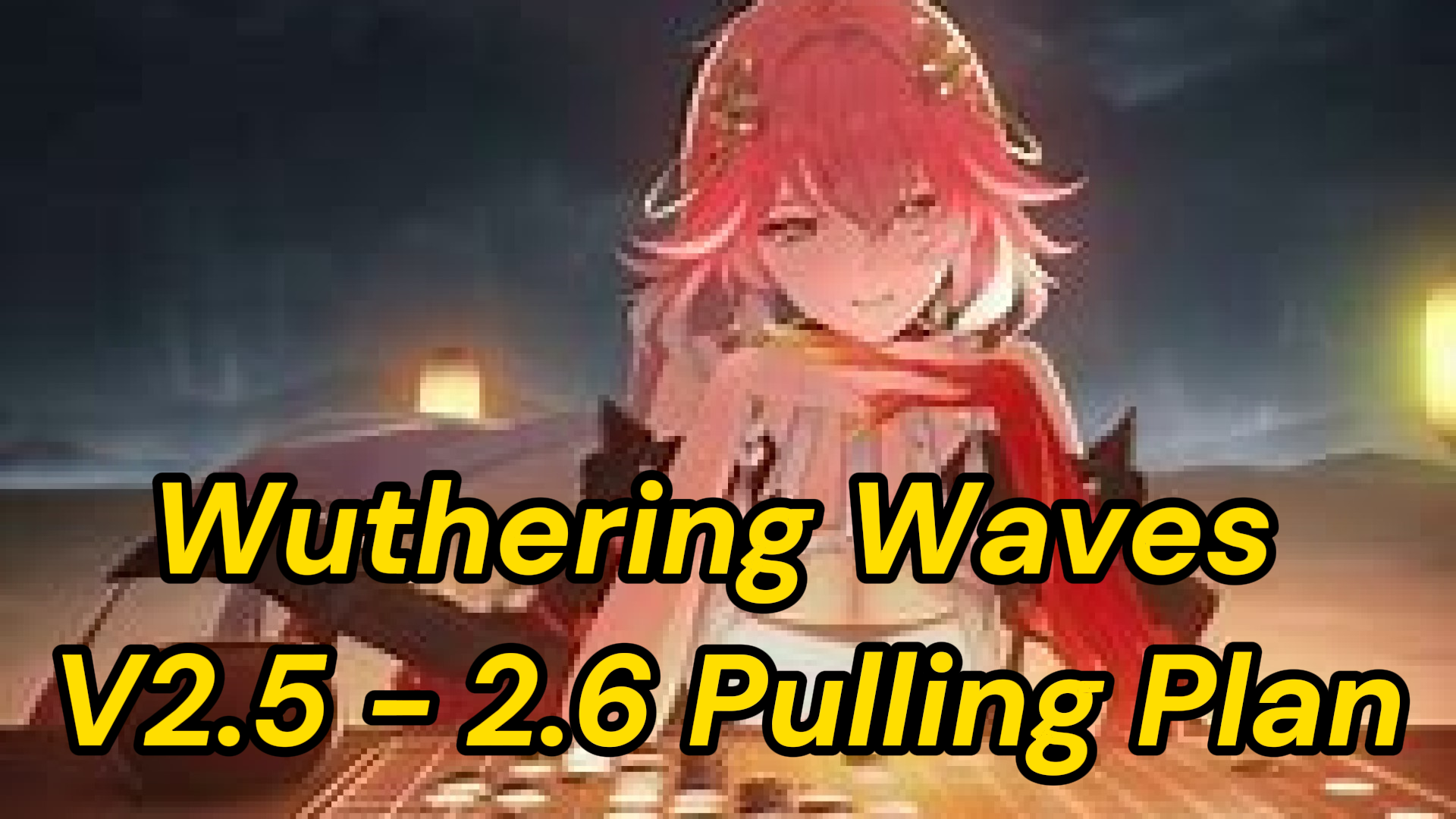 Wuthering Waves V2.5 - 2.6 Pulling Plans