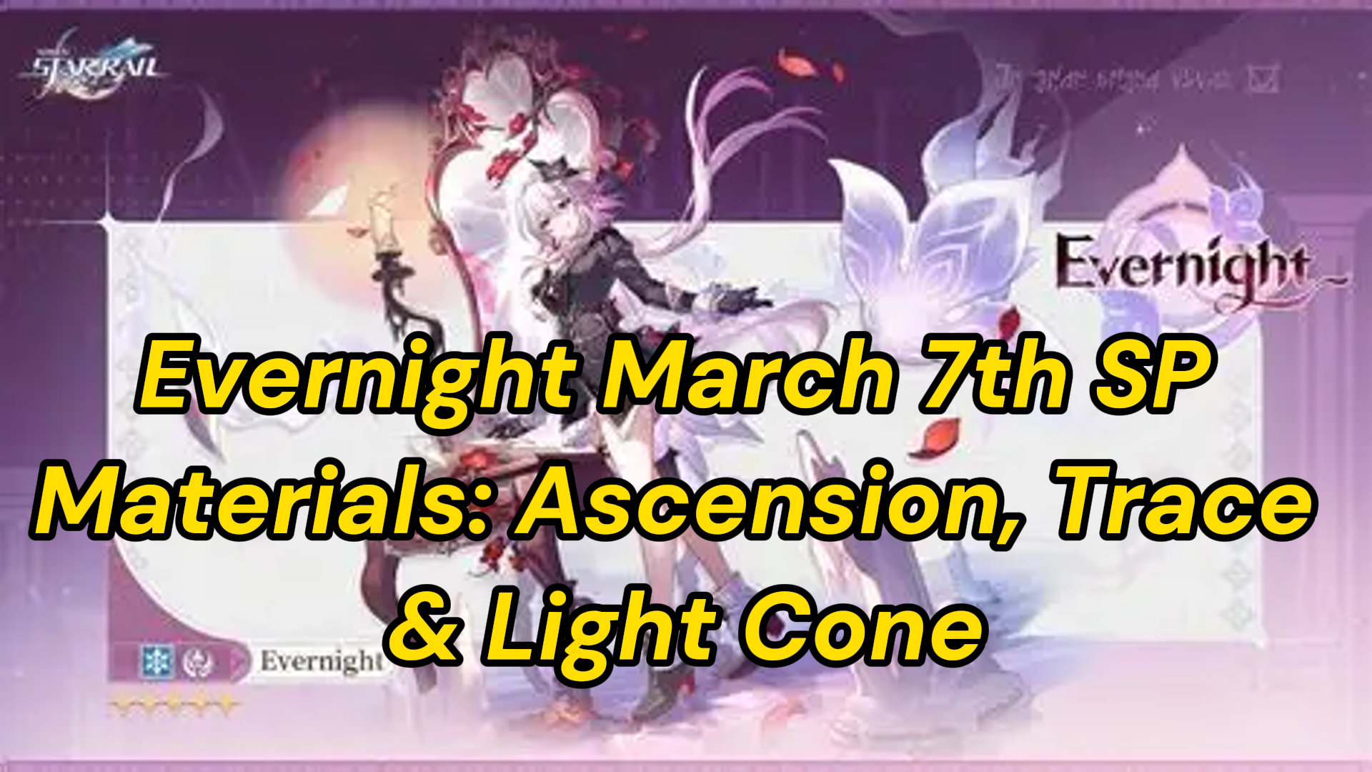 Evernight March 7th SP Materials: Ascension, Trace & Light Cone
