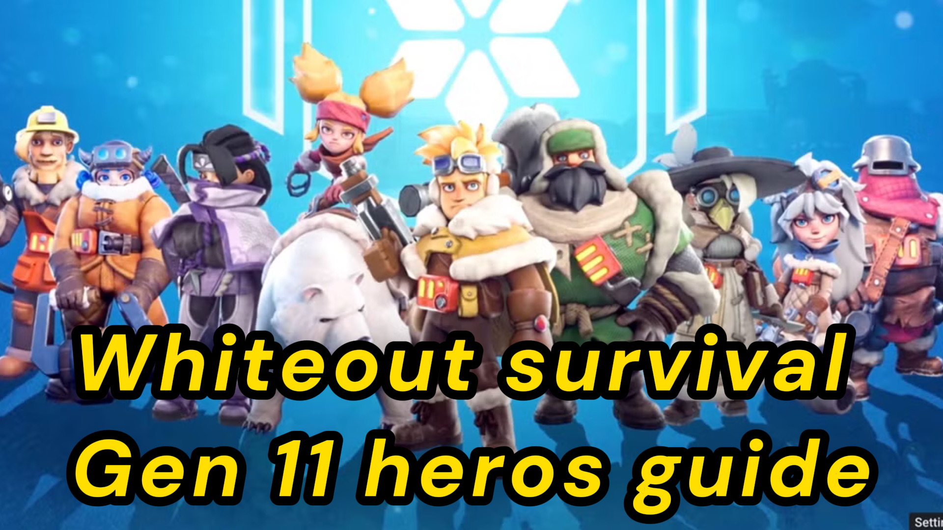 Whiteout survival Gen 11 heros guide