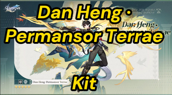 Dan Heng Permansor Terrae Kit, Skill & Gameplay | HSR