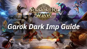Summoners War Garok Dark Imp Guide