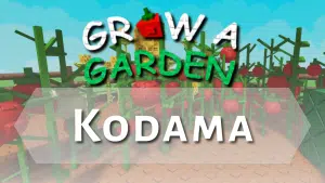 Grow a Garden Kodama