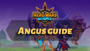 Hero Wars Alliance Angus Guide