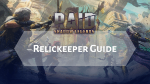 Raid Shadow Legends Relickeeper Guide