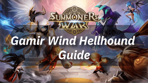 Summoners War Gamir Wind Hellhound Guide