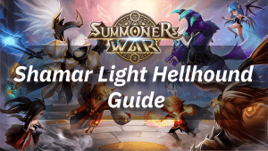 Summoners War Shamar Light Hellhound Guide