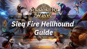 Summoners War Sieq Fire Hellhound Guide