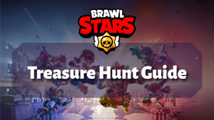 Brawl Stars Treasure Hunt Guide
