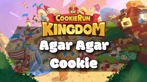 Cookie Run Kingdom Agar Agar Cookie Guide