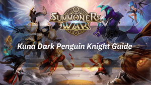Summoners War Kuna Dark Penguin Knight Guide