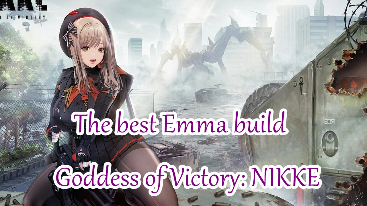 The best Emma build in Goddess of Victory: NIKKE