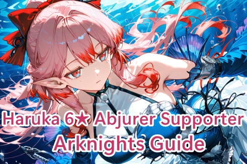 Haruka Arknights: Ultimate Skills, Top Talents & Pro Team Tips