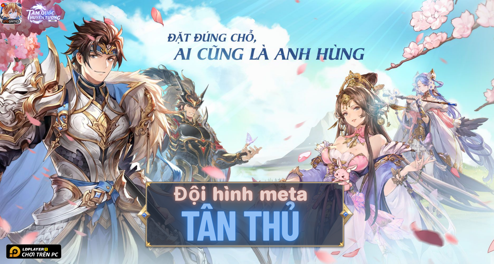 Tam Quốc Huyễn Tướng VNG: Đội hình meta đề cử cho tân thủ