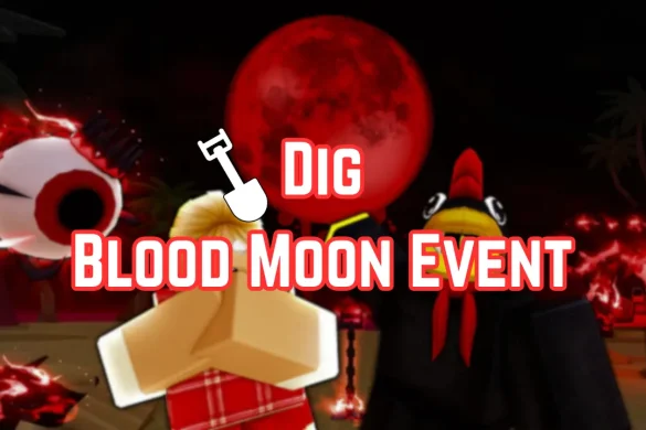 Roblox Dig Blood Moon Event Guide