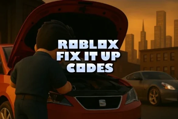 Roblox Fix It Up Codes (August 2025)