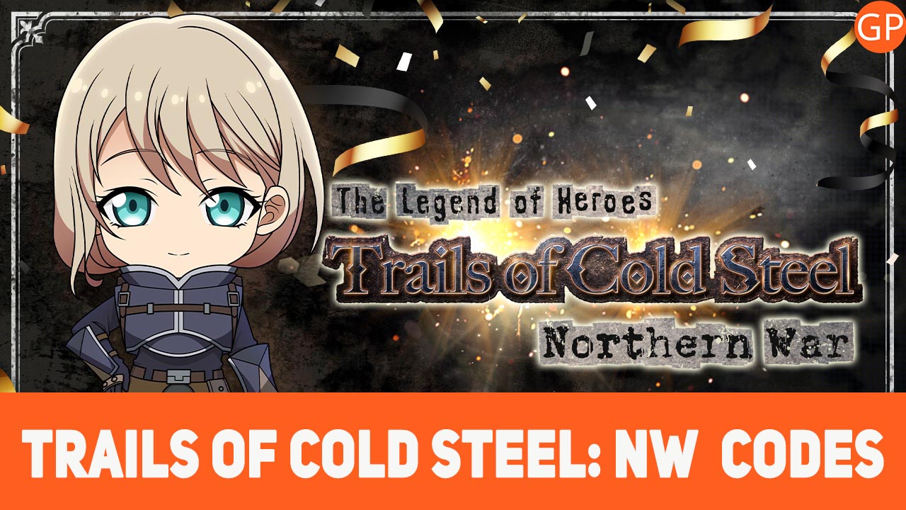 Trails of Cold Steel: NW Codes for July 2025