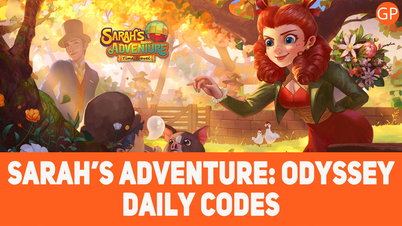 Sarah’s Adventure: Odyssey Daily Codes – July 18th